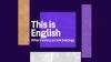 Text on the graphic says This is English - where every accent belongs